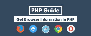 Guide: How to Get Browser Information In PHP image